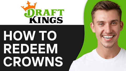 How To Redeem Crowns on DraftKings