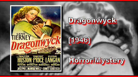 Dragonwyck (1946) | HORROR/MYSTERY | FULL MOVIE
