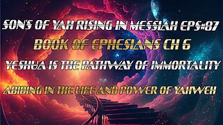 SON'S OF YAH RISING IN MESSIAH EPS#87 BK OF EPHESIANS CH6