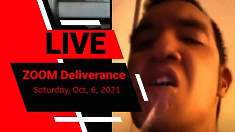 LIVE ZOOM DELIVERANCE SATURDAY AT 6PM PACIFIC