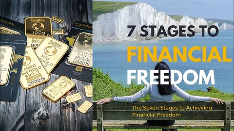The Seven Stages to Achieving Financial Freedom