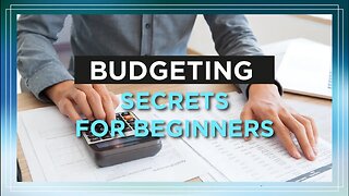 Budgeting Secrets for Beginners