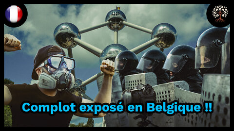 Le complot organisé contre les manifestants à Bruxelles exposé !!