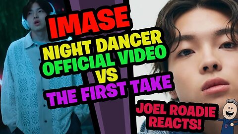 imase | NIGHT DANCER Official Video VS The First Take!
