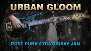 Urban Gloom - Post Punk Straturday Jam