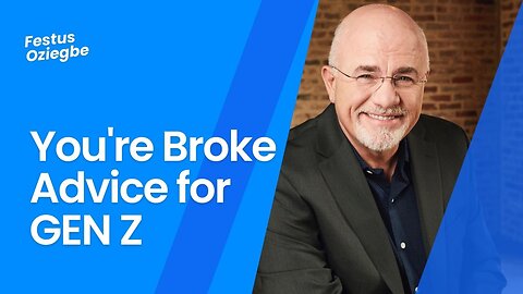 Dave Ramsey Said Your Broke! Act Like IT