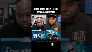 About Those Dusty Broke Rappers Comments