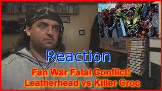 freaky's reaction: Fan War Fatal Conflict! Leatherhead vs Killer Croc