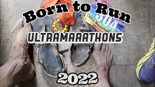 Born to Run ~ Ultramarathons 2022