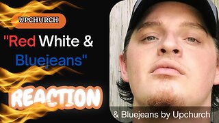 I NEVER LIKE COUNTRY UNTIL NOW! "Red White & Bluejeans" by Upchurch | LOCCDWOLF REACTION!!!!