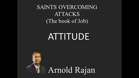 SAINTS OVERCOMING ATTACKS - ATTITUDE