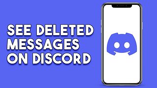 How To See Deleted Messages On Discord (New Update)