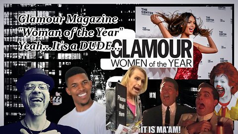 GLAMOUR MAG WOTY IS A DUDE...HAHAHA!!!