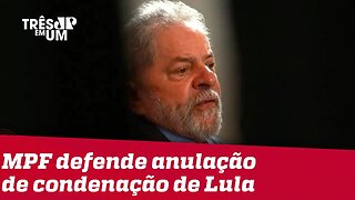 MPF pede que Justiça anule condenação de Lula no sítio de Atibaia