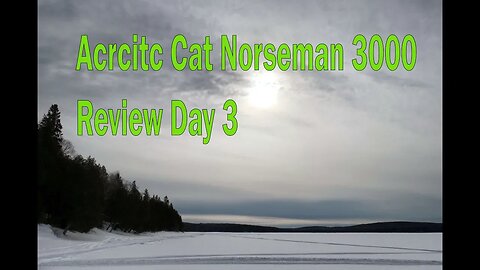 Arctic Cat Norseman 3000 - Review Day 3 Trout Fishing