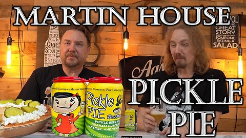 Martin House Brewing - Pickle Pie