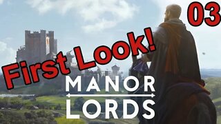 First Look - Manor Lords w/ Game Play 03