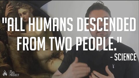 Scientists Confirm All Humans Descended From Two People