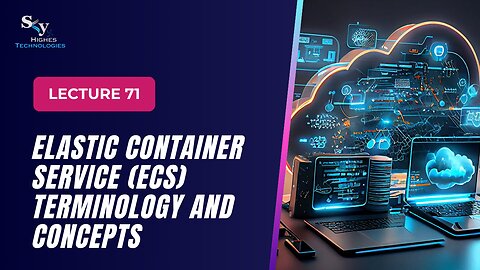 71. Elastic Container Service (ECS) Terminology and Concepts | Skyhighes | Cloud Computing