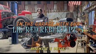 In the Garage With EHR: Lil' Red Rebuild pt. 5 Assembly and FIRST DRIVE!!!