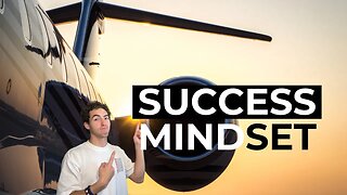 The Mindset Needed For Success