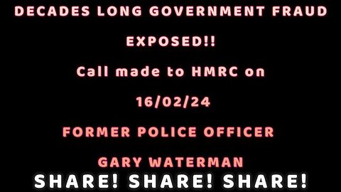 Decades Long Government Fraud Exposed!! Phone Call To HMRC! Share! Share! Share!