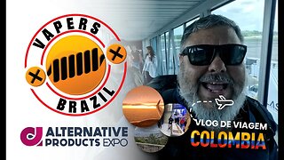 Vlog Viagem Medellin para Alternative Pro Expo Vape 2023