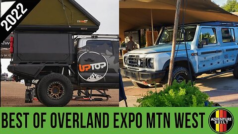 THE BEST OF THE BEST AT OVERLAND EXPO MTN WEST 2022 | UPTOP OVERLAND UTE AND INEOS GRENADIER