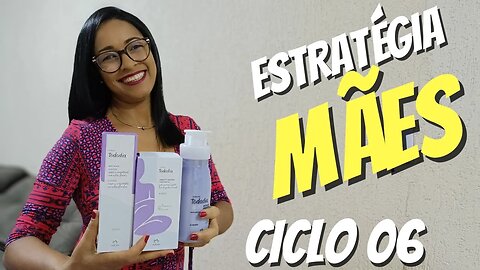 ABERTURA DE CAIXA CICLO 06 NATURA - parte 2 - INVESTIMENTOS para MÃES com ESTRATÉGIA IRRECUSÁVEL