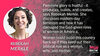 Ep. 393 - Rebekah Merkle Encourages Counterculture Godly Femininity in the Wake of Modern Feminism