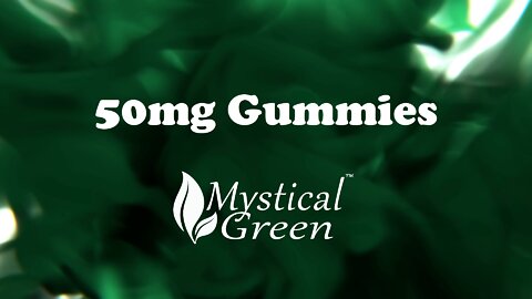 50mg High Potency Gummies - MysticalGreen.com