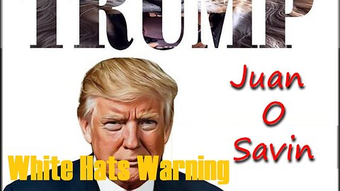 Juan O' Savin: White Hats Warning - Massive Event Coming! The World Will Be Stunned! Buckle Up!