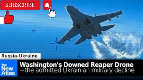 Washington's Downed Drone + Growing Admissions of Ukraine's Military Deterioration!