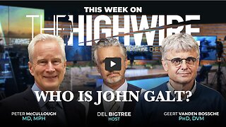 DEL BIGTREE W/ VIDEO OF THE WEEK. DR MCCULLOUGH & Geert Vanden Bossche W/ LATEST ON DEATH SHOT