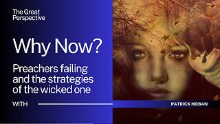 Why Now? Preachers falling, and the strategies of the wicked one?