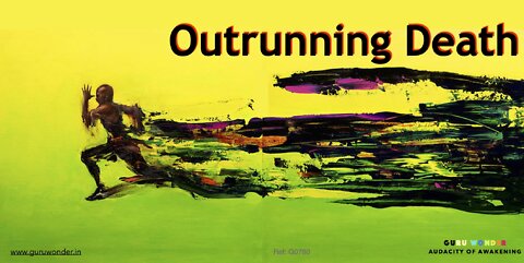 Outrunning Death