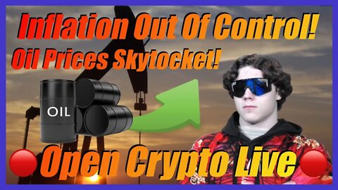 🔴 Crypto News Live 🔴 - Oil Skyrockets! Mega Inflation! Ukraine, Russia, and More!