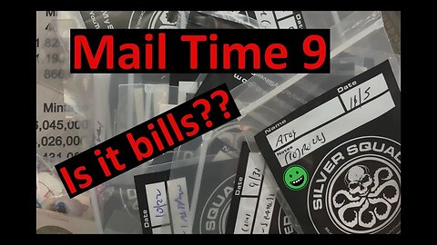 Its time for Bills!! No wait, I mean Mail!! - Mail time 9