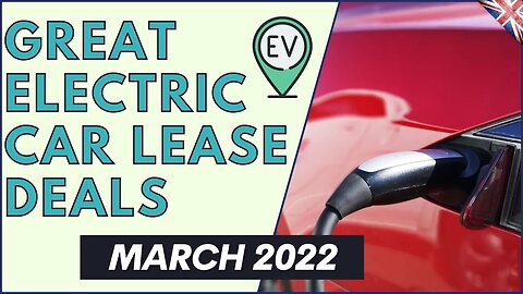 Best EV CAR LEASE DEALS of the Month | March 2022