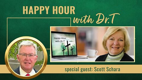 Happy Hour with Dr.T, with special guest, Scott Schara