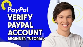 How To Verify Paypal Account [Beginner Tutorial]