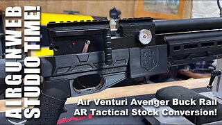 Air Venturi Avenger Buck Rail AR Tactical Stock Conversion - Affordable Airgun Upgrades are BACK!