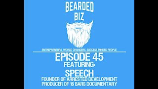 Ep. 45 - Speech - Founder of Arrested Development - 16 Bars Documentary Producer