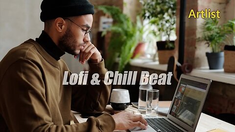 Music for work. Lofi & Chill Beat Mix by Artlist
