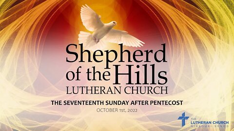2022-10-02: THE SEVENTEENTH SUNDAY AFTER PENTECOST