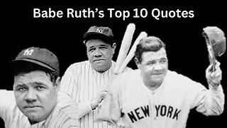 Babe Ruth: Words of Wisdom from the Sultan of Swat