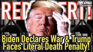 RED ALERT! Biden Declares WAR & Trump Faces Literal Death Penalty!