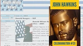 ColemanNation Podcast - Episode 131: John Hawkins | Right Wing News, Before it Got Popular