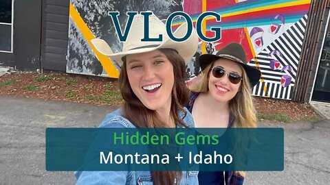 VLOG: Hidden Gems to See in Montana & Idaho