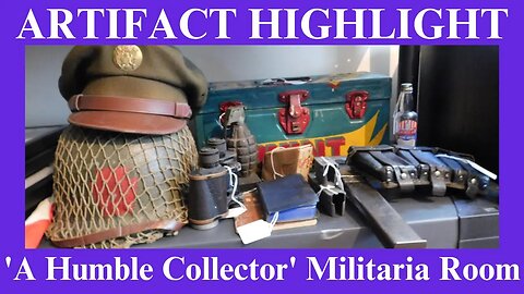 A Humble Collector's NEW Militaria Room | Artifact Highlight